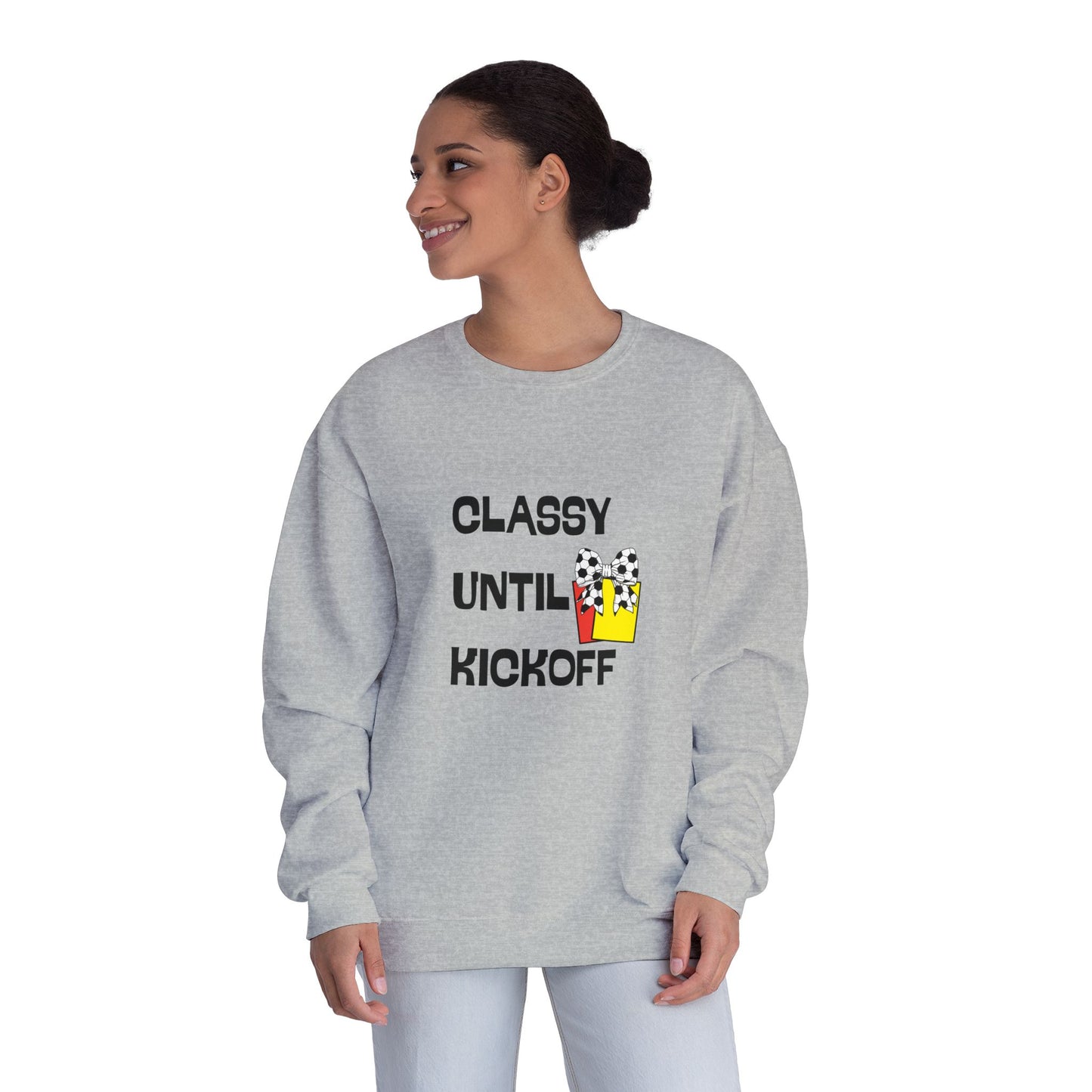 Classy Until Kickoff Sweatshirt, Game Day Apparel, Unisex Crewneck, Sports Fan Gear, Casual Style, Soccer Mom