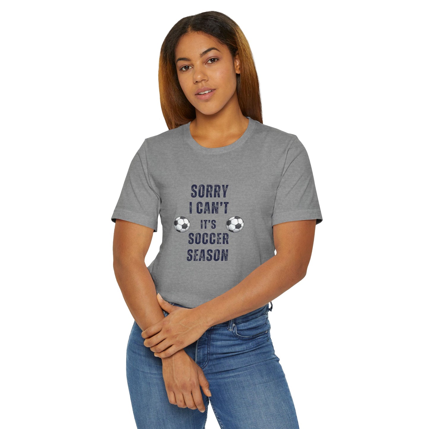 Sorry Can't, It's Soccer Season Tee, Gift for Soccer Lovers, Comfortable Casual Wear