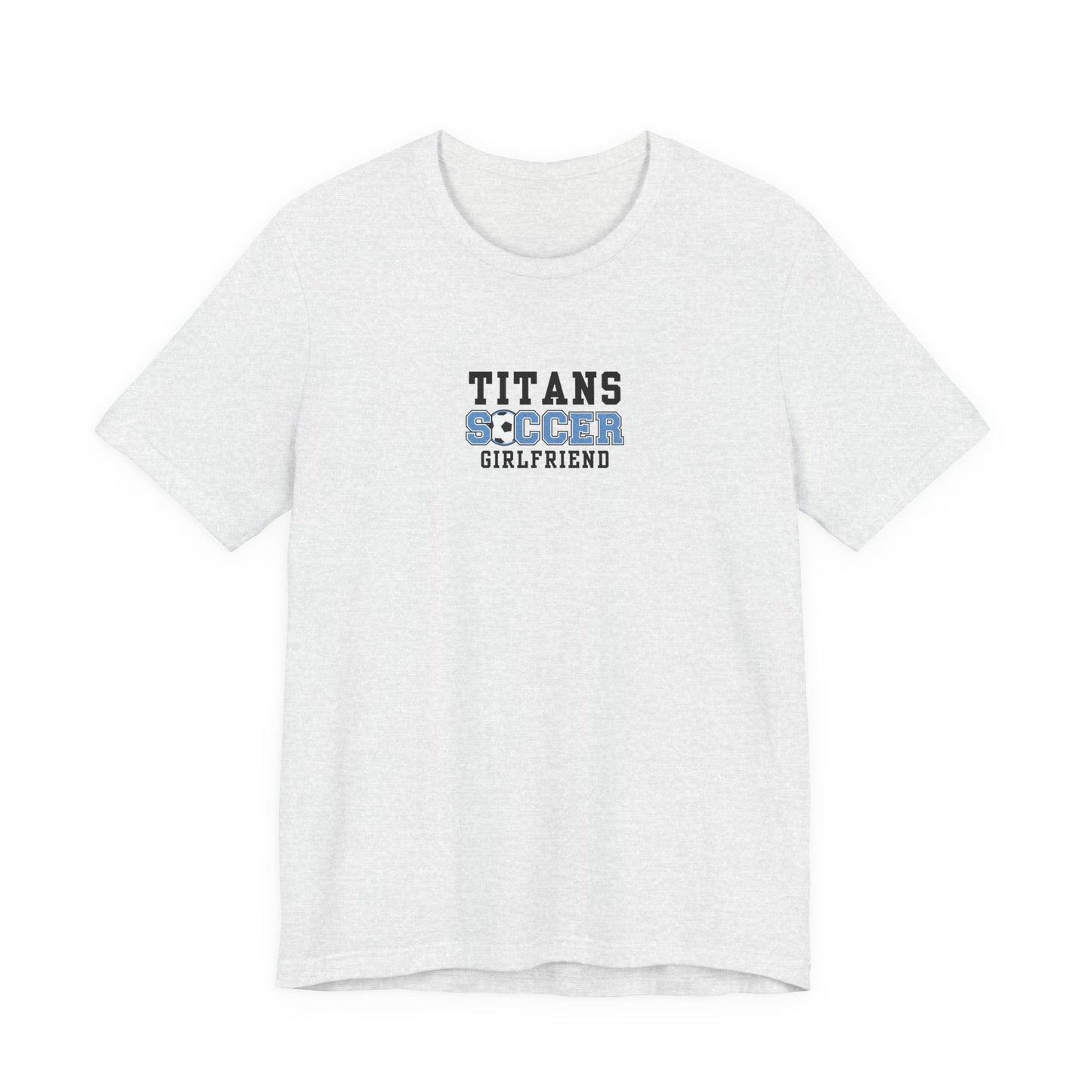 Titans Soccer Girlfriend Tee, Unisex Jersey Short Sleeve T-Shirt, Sporty Apparel, Gift for Soccer Fans, Casual Wear, Team Spirit