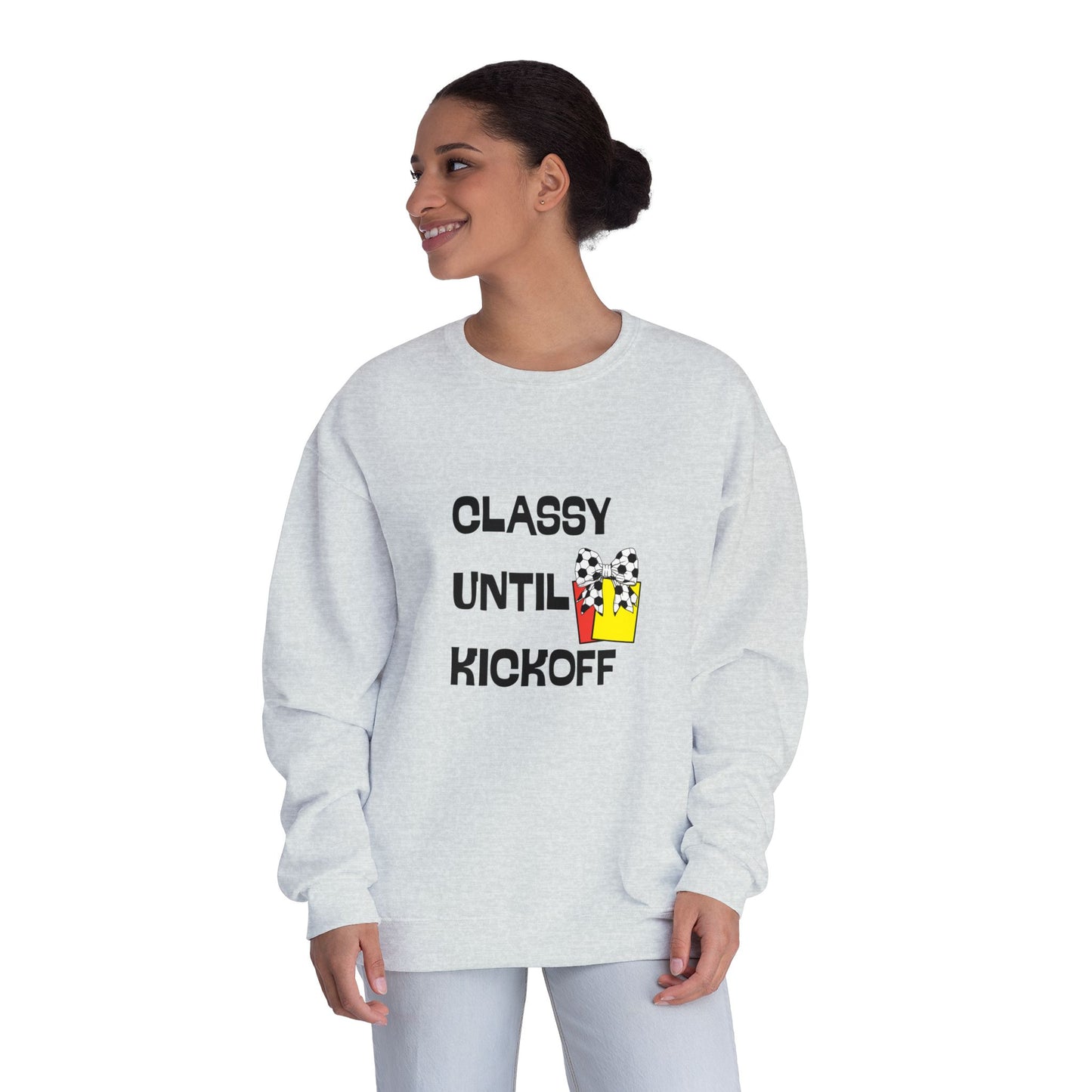 Classy Until Kickoff Sweatshirt, Game Day Apparel, Unisex Crewneck, Sports Fan Gear, Casual Style, Soccer Mom