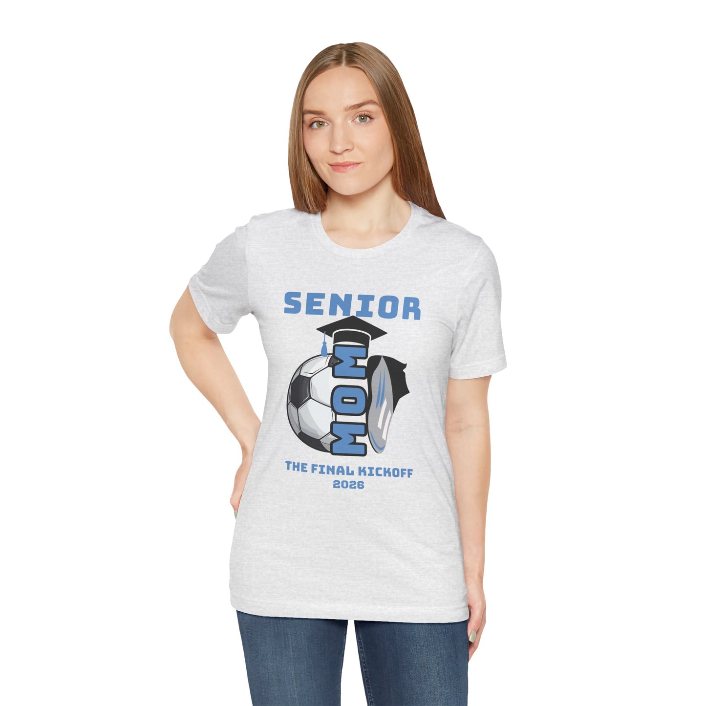 The Final Kickoff, Senior Mom Soccer Tee - Unisex Jersey Short Sleeve, End of Season