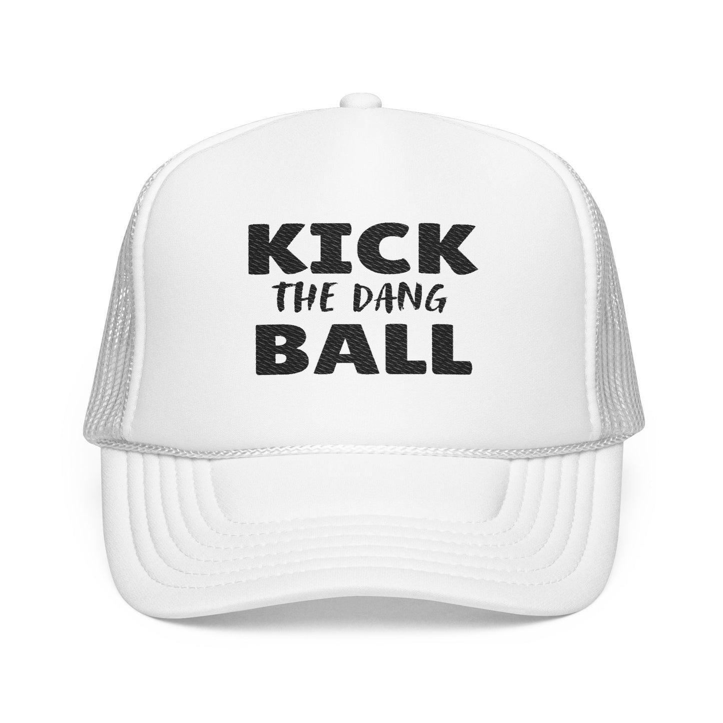 Trucker Hat - Kick the Dang Ball Embroidered Design