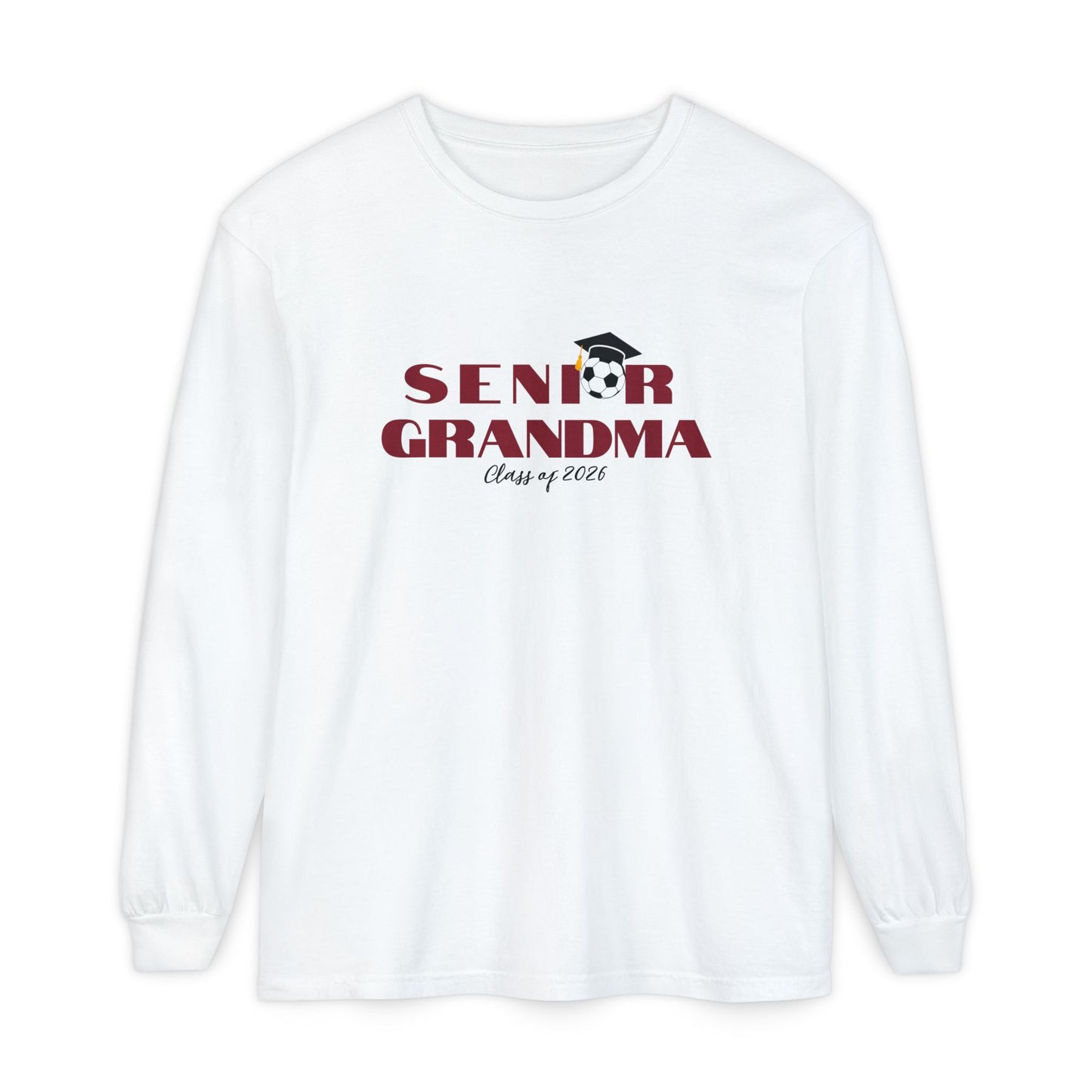 Senior Soccer Grandma Long Sleeve T-Shirt, Gift for Grandma, Class of 2026 Celebration, Graduation Outfit,