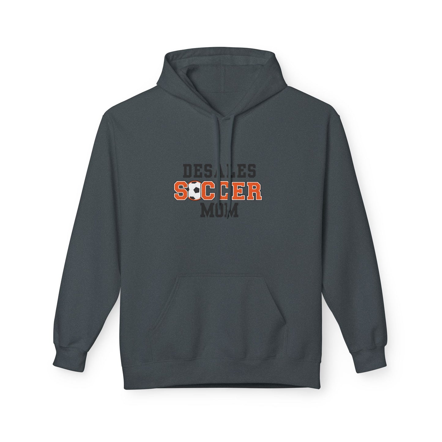 Desales Soccer Mom Hoodie, Fleece Sweatshirt, Gift for Sports Moms, Perfect for Game Day, Cozy Athletic Apparel