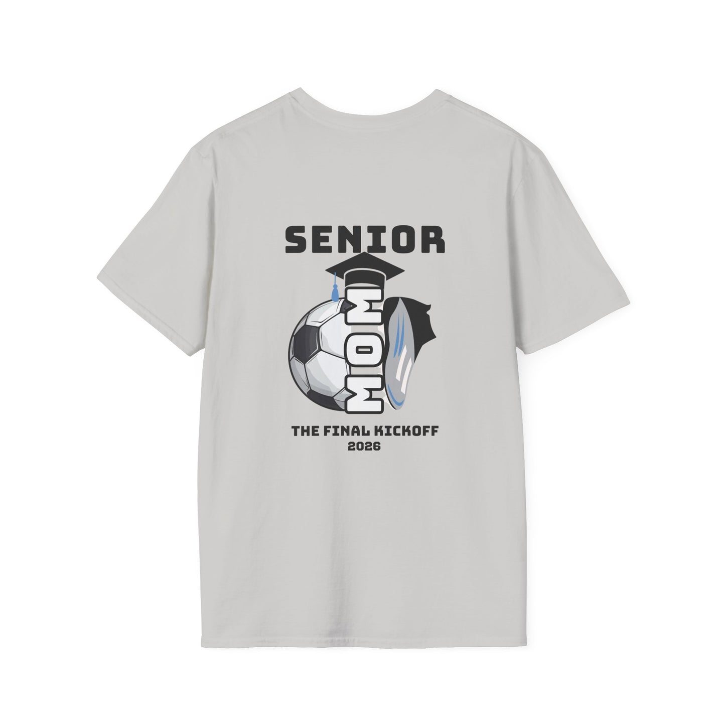 Senior Soccer Mom T-Shirt - Final Kickoff 2026, Unisex Sports Tee, Graduation Gift, Athletic Apparel, School Spirit Shirt