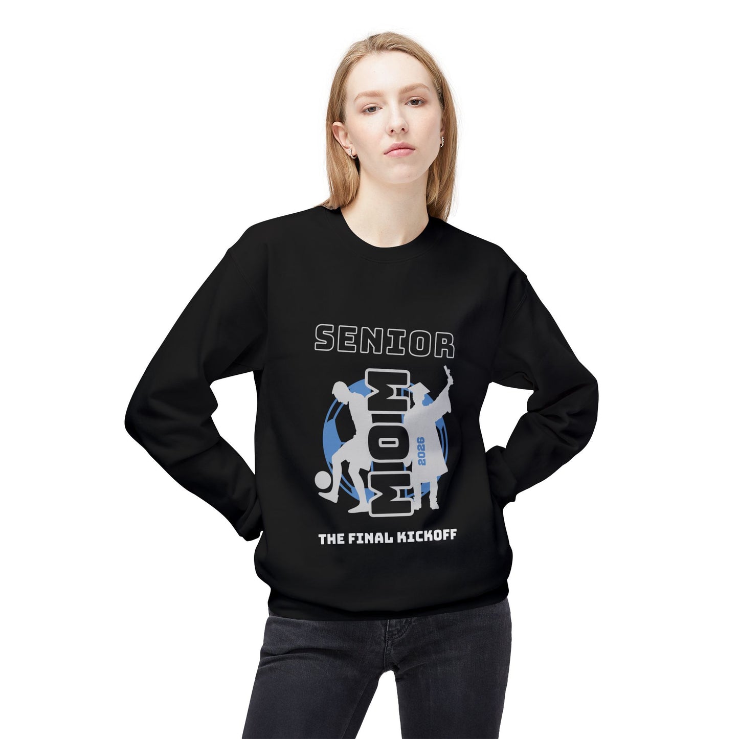 Senior Year- Soccer Mom- Final Kickoff Crewneck Sweatshirt