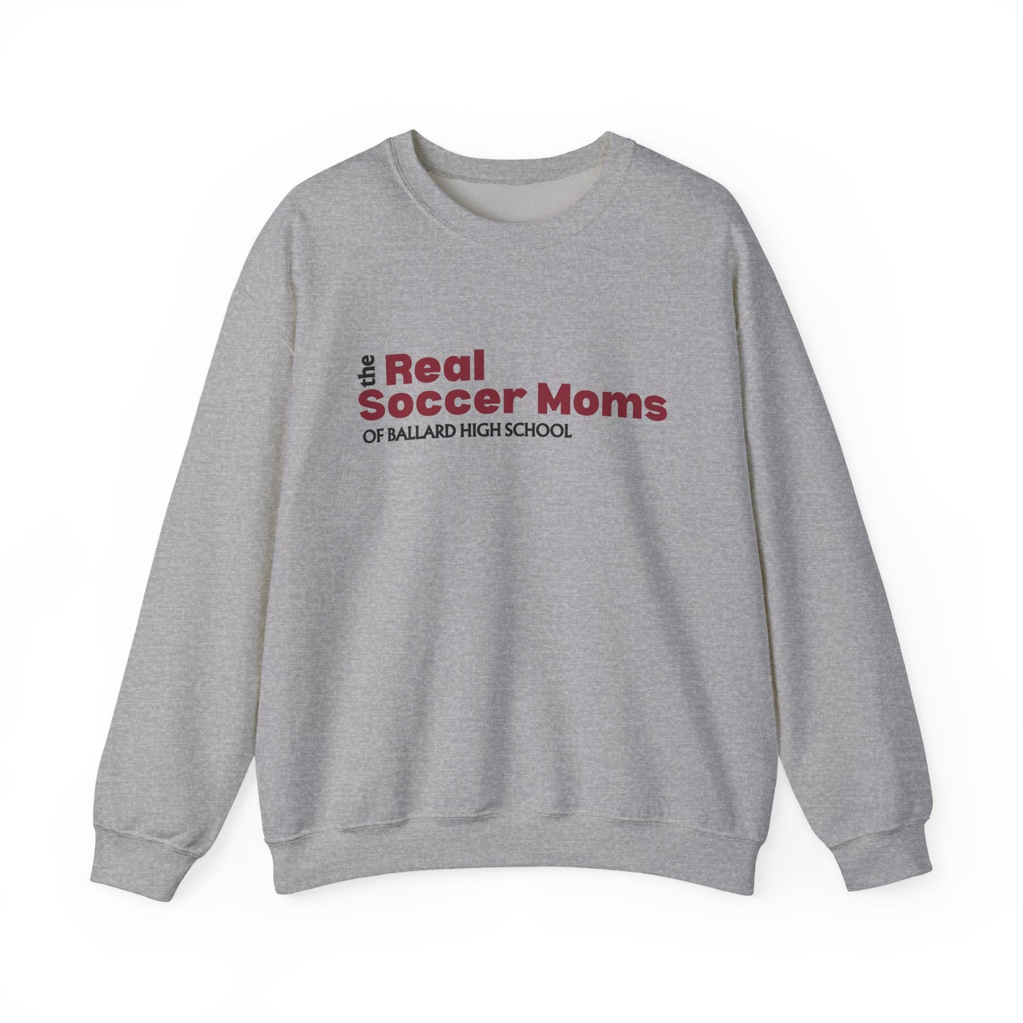 Real Soccer Moms of Ballard High School, Crewneck Sweatshirt, Perfect Gift for Sports Moms, Casual Wear for Game Days, School Spirit