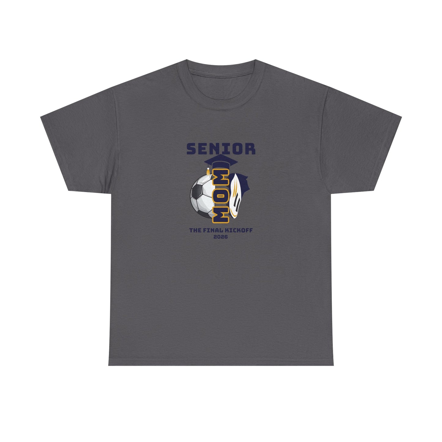 Final Kick Off Senior Soccer Mom Tee, Unisex Heavy Cotton Tee, Class of 2026