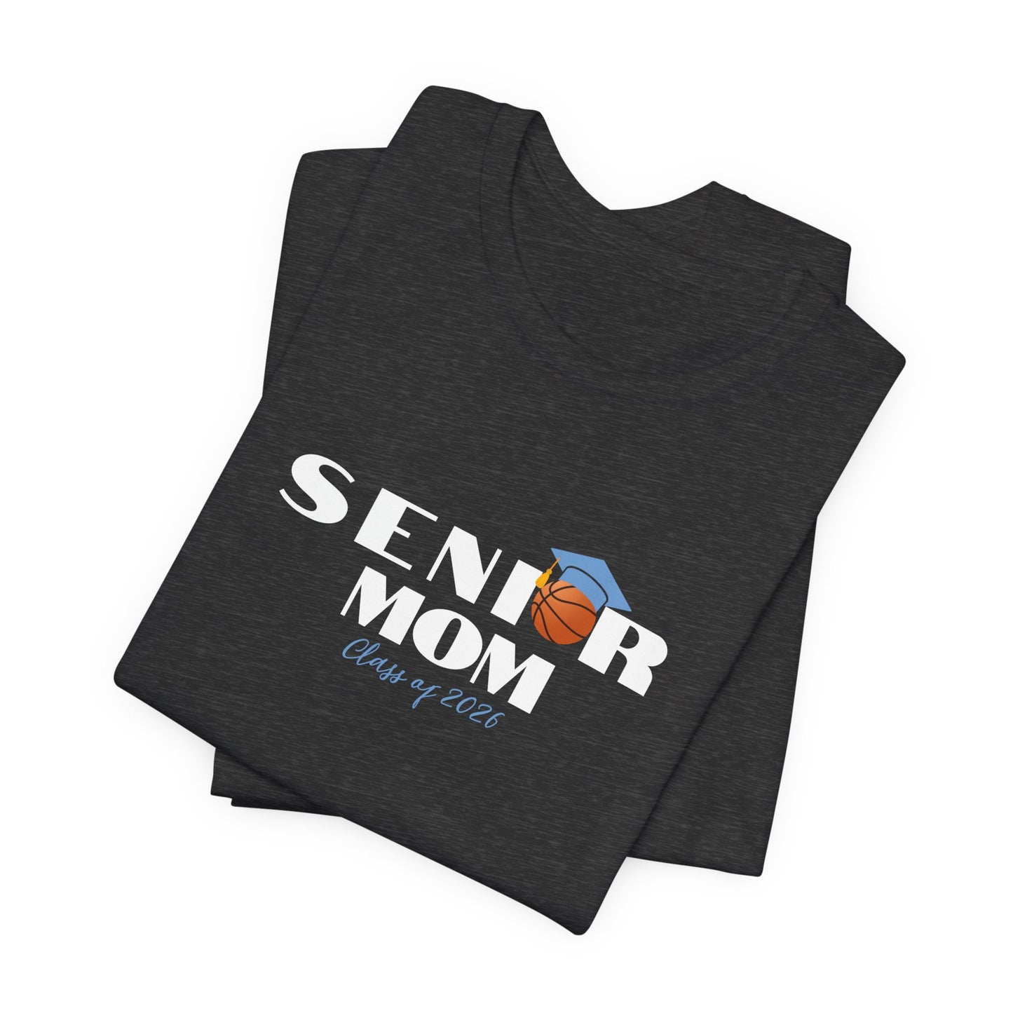 Senior Basketball Mom Tee, Graduation, Graduation T-Shirt, Class of 2026 Apparel, Celebrate Senior Year