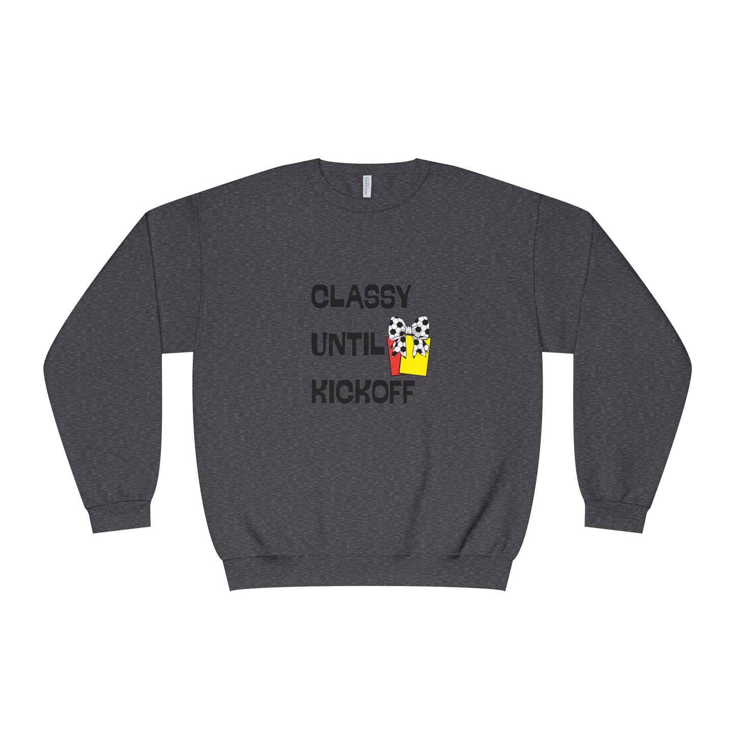 Classy Until Kickoff Sweatshirt, Game Day Apparel, Unisex Crewneck, Sports Fan Gear, Casual Style, Soccer Mom