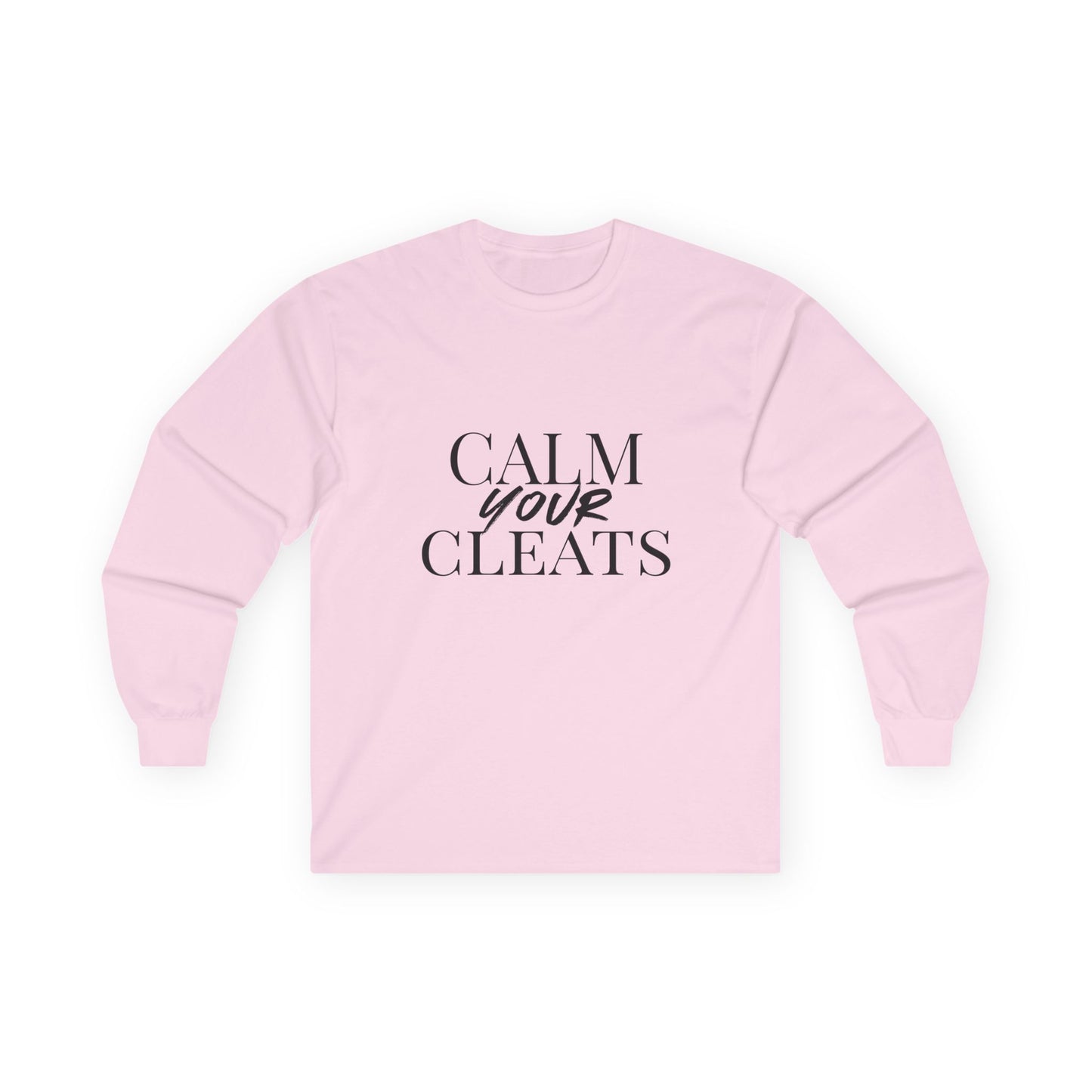 Long Sleeve Tee - "Calm Your Cleats", Gift for Sports Lovers, Casual Everyday Wear, Soccer Parents