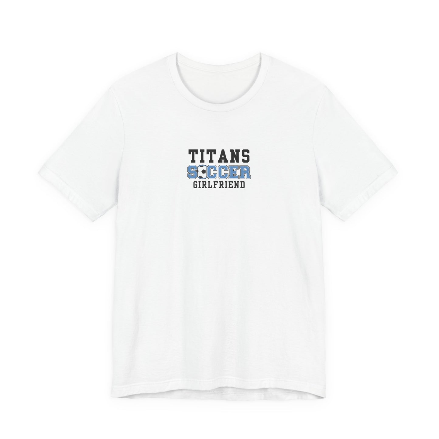 Titans Soccer Girlfriend Tee, Unisex Jersey Short Sleeve T-Shirt, Sporty Apparel, Gift for Soccer Fans, Casual Wear, Team Spirit