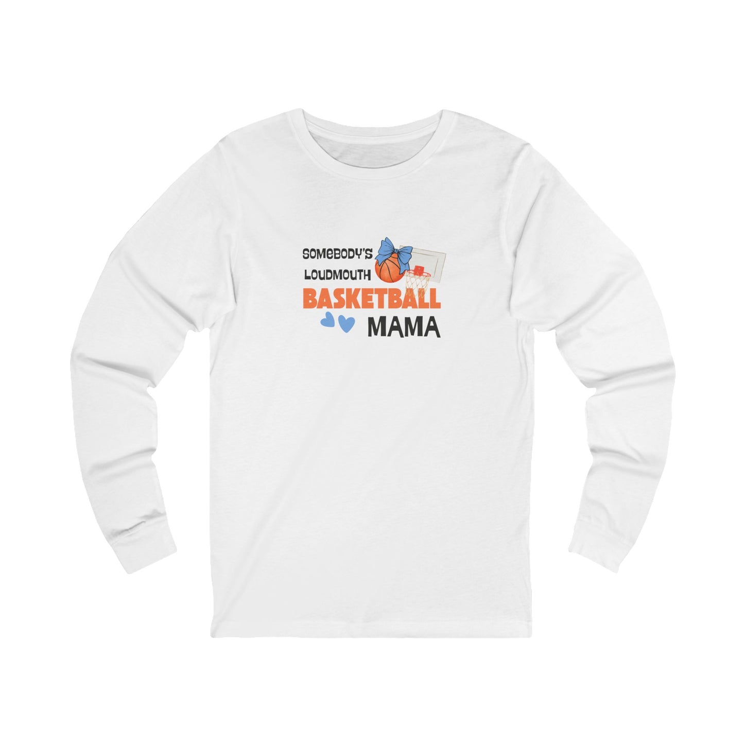 Loudmouth Basketball Mama Long Sleeve Tee