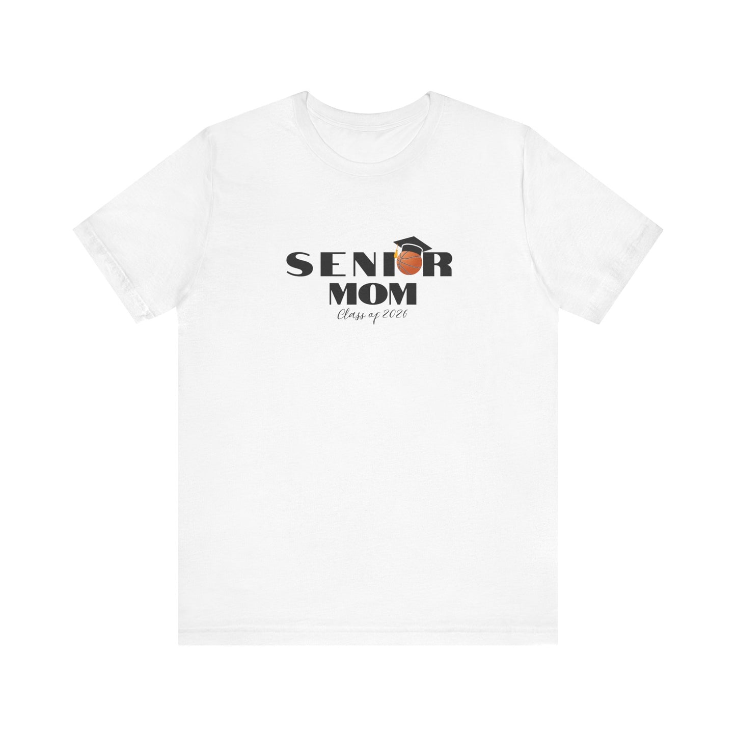Senior Basketball Mom Tee, Graduation, Graduation T-Shirt, Class of 2026 Apparel, Celebrate Senior Year