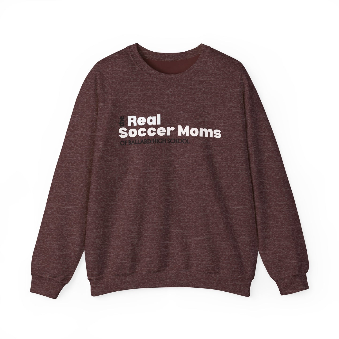 Real Soccer Moms of Ballard High School, Crewneck Sweatshirt, Perfect Gift for Sports Moms, Casual Wear for Game Days, School Spirit