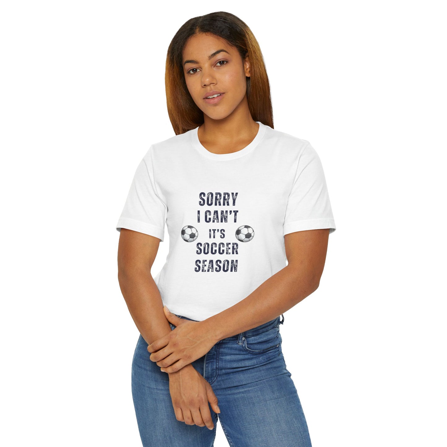 Sorry Can't, It's Soccer Season Tee, Gift for Soccer Lovers, Comfortable Casual Wear