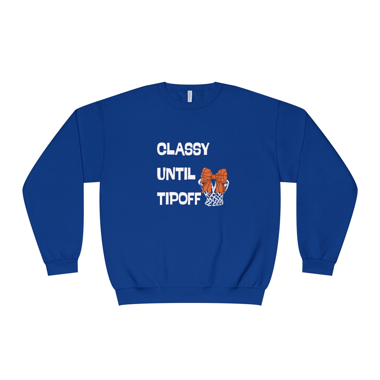 Classy Until Tipoff Sweatshirt, Unisex Crewneck Pullover, College Sports Apparel, Basketball Fan Gear, Comfy Casual Sweatshirt