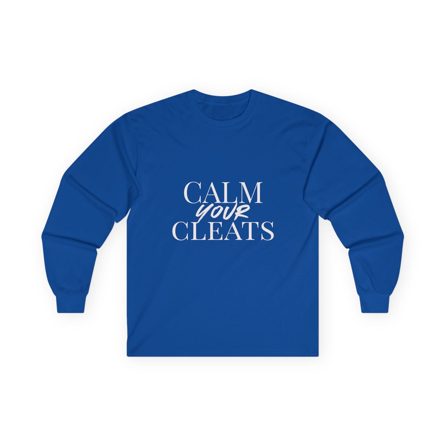 Long Sleeve Tee - "Calm Your Cleats", Gift for Sports Lovers, Casual Everyday Wear, Soccer Parents