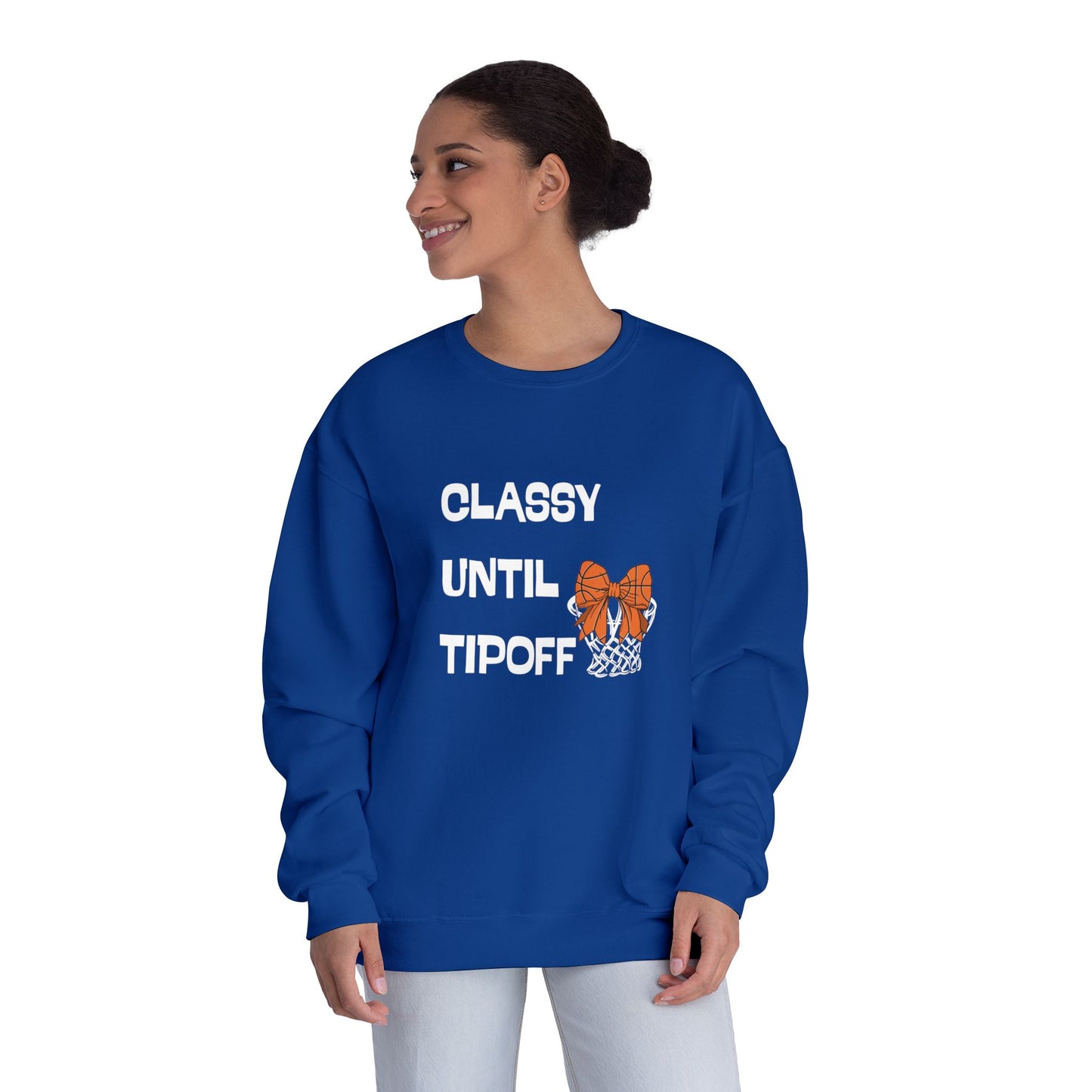 Classy Until Tipoff Sweatshirt, Unisex Crewneck Pullover, College Sports Apparel, Basketball Fan Gear, Comfy Casual Sweatshirt