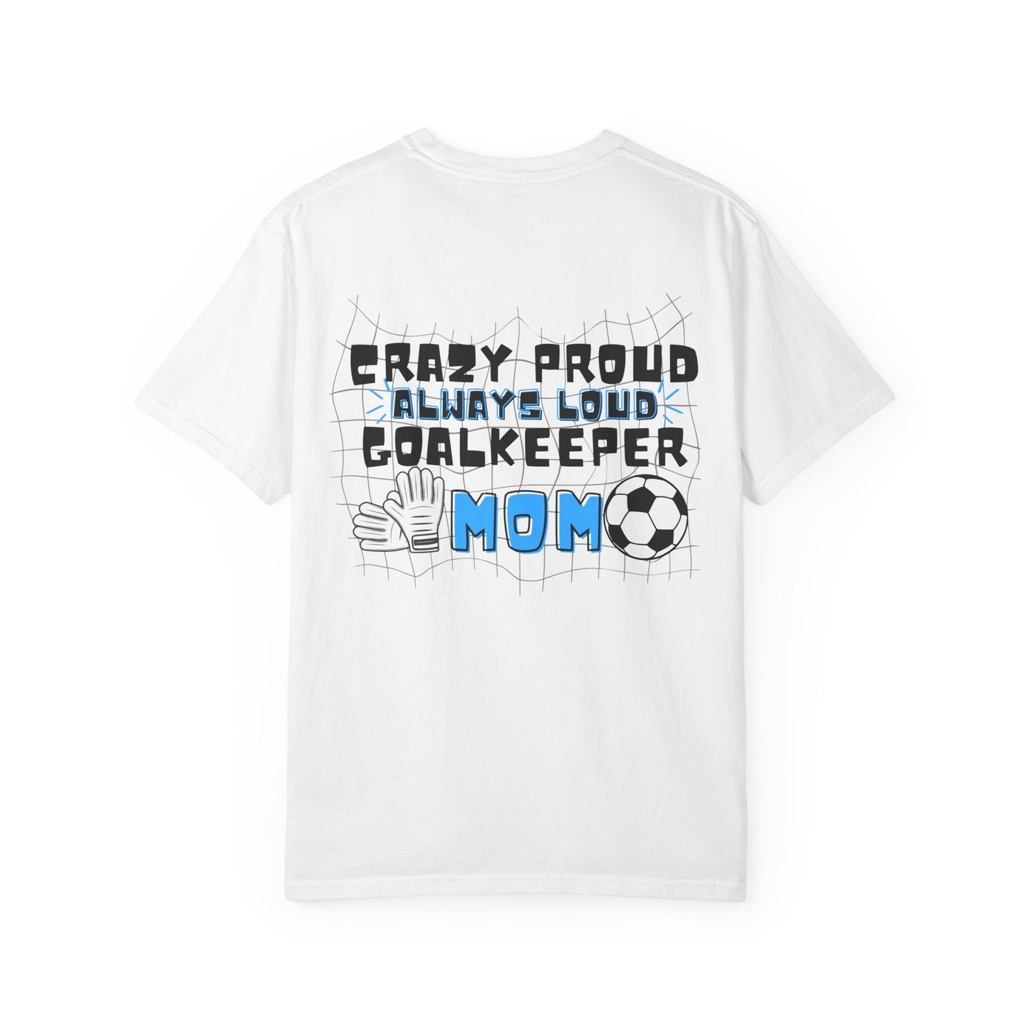 Goalkeeper Mom T-shirt, Gift for Soccer Moms, Sports Mom Shirt