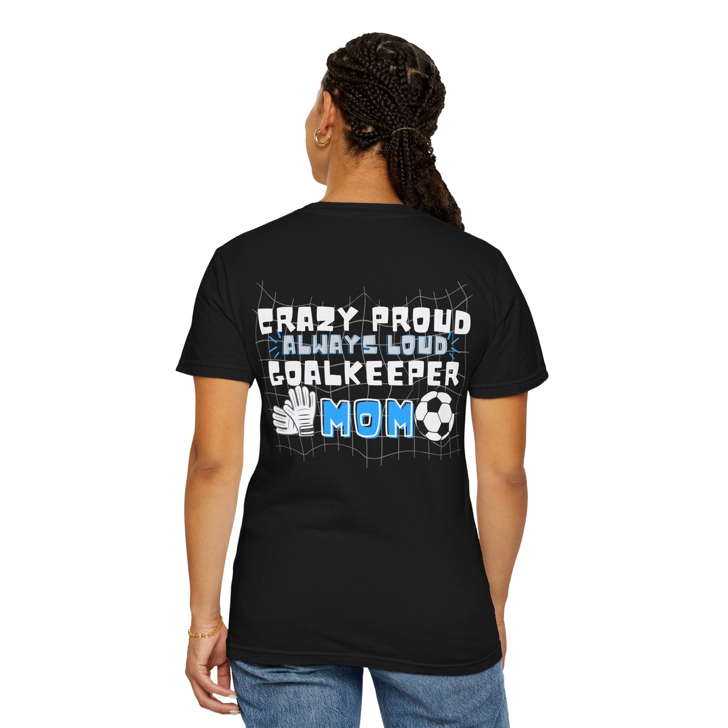Goalkeeper Mom T-shirt, Gift for Soccer Moms, Sports Mom Shirt