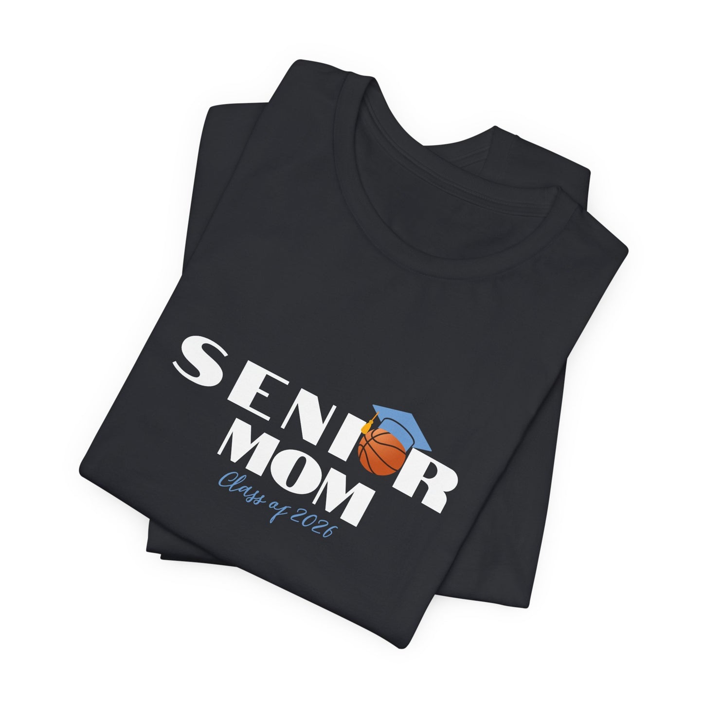 Senior Basketball Mom Tee, Graduation, Graduation T-Shirt, Class of 2026 Apparel, Celebrate Senior Year