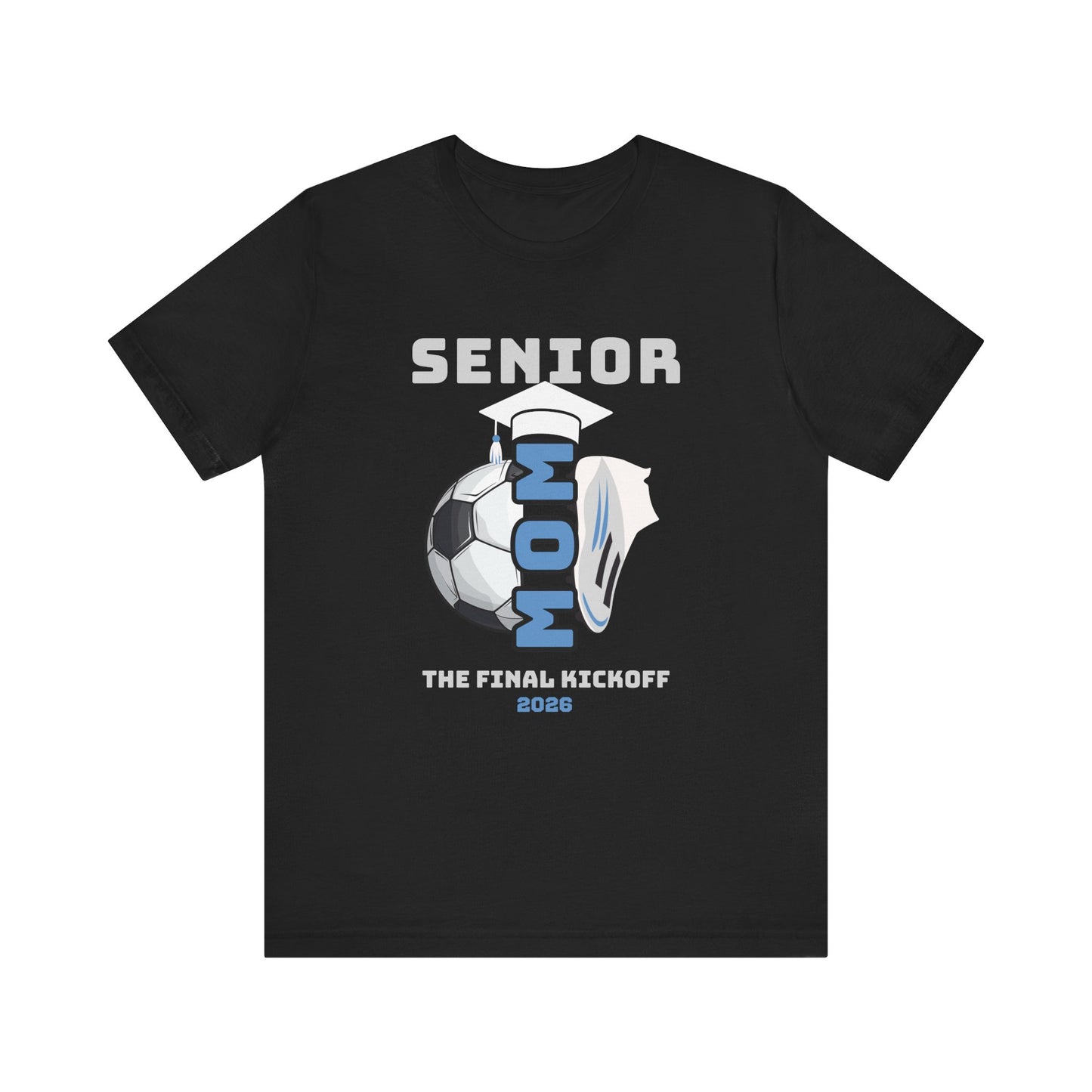 The Final Kickoff, Senior Mom Soccer Tee - Unisex Jersey Short Sleeve, End of Season