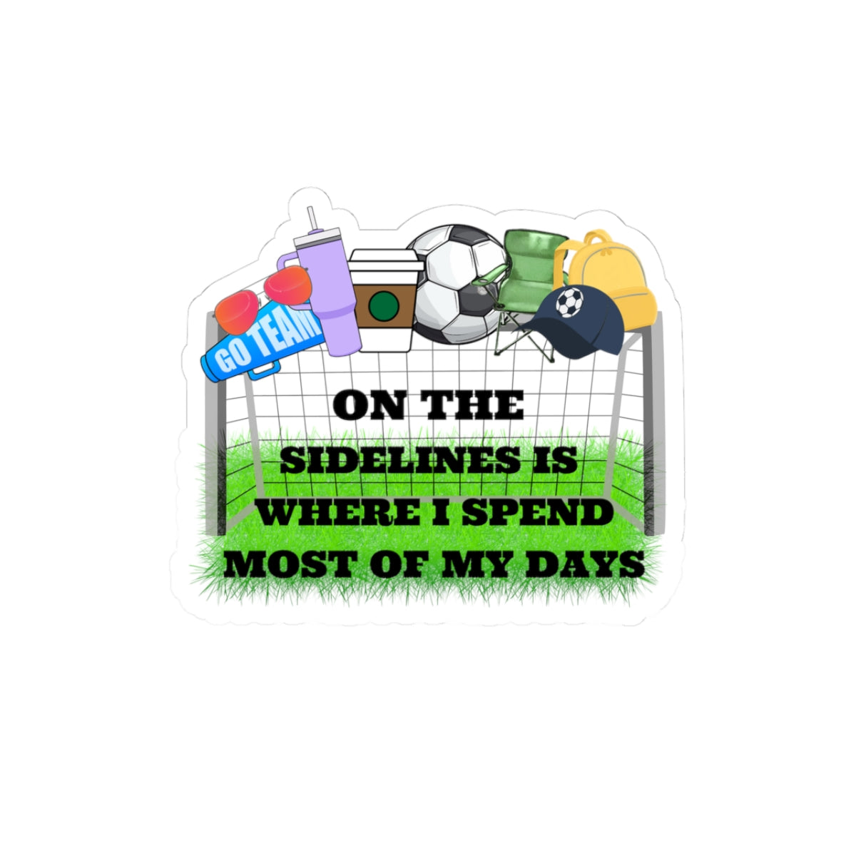 Sideline Supporter Sticker: Perfect for Soccer Parents, Cheer on Game Day, Fun Gift for Coaches, Laptop Decor, Unique Sports Souvenirs