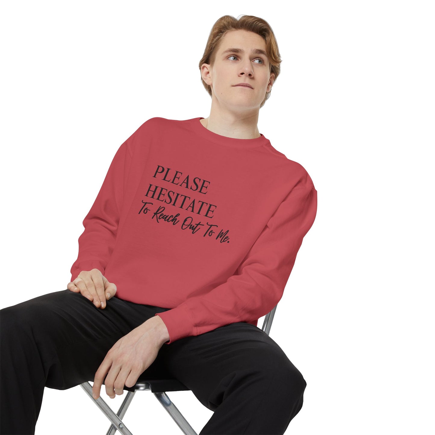 Please Hesitate To Reach Out To Me Crewneck — Office Humor Sweatshirt