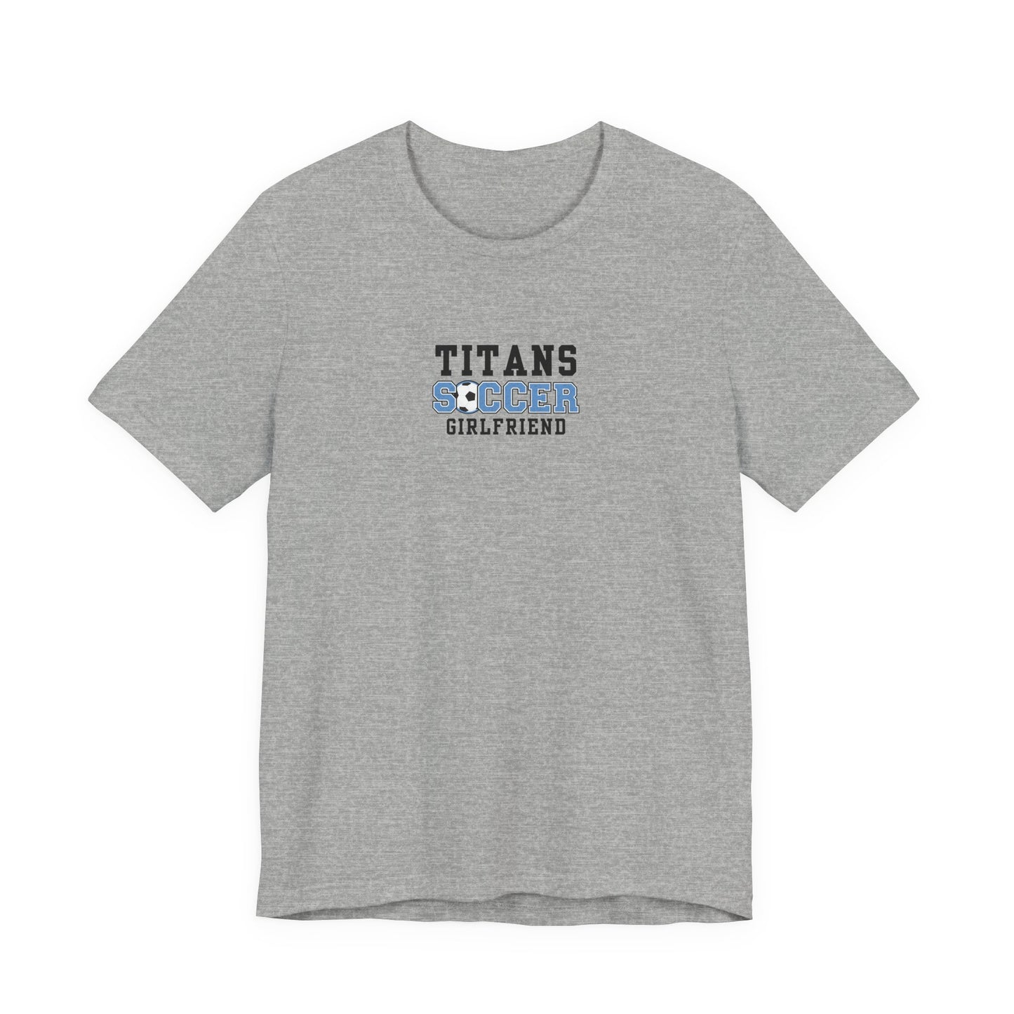 Titans Soccer Girlfriend Tee, Unisex Jersey Short Sleeve T-Shirt, Sporty Apparel, Gift for Soccer Fans, Casual Wear, Team Spirit