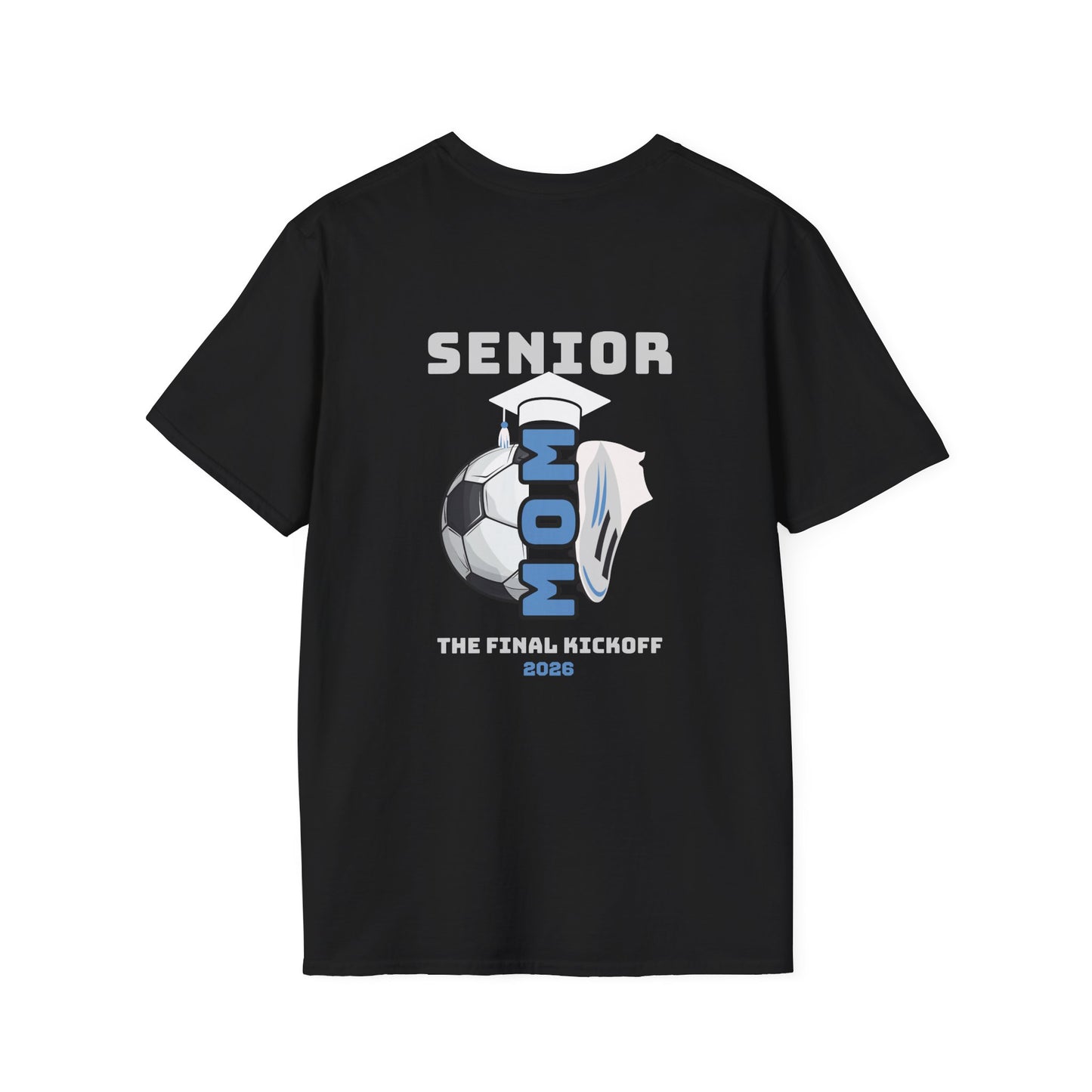 Senior Soccer Mom T-Shirt - Final Kickoff 2026, Unisex Sports Tee, Graduation Gift, Athletic Apparel, School Spirit Shirt