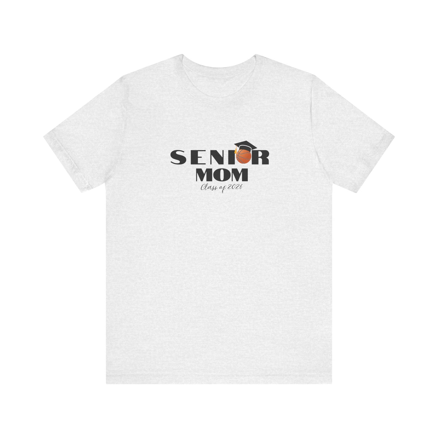 Senior Basketball Mom Tee, Graduation, Graduation T-Shirt, Class of 2026 Apparel, Celebrate Senior Year