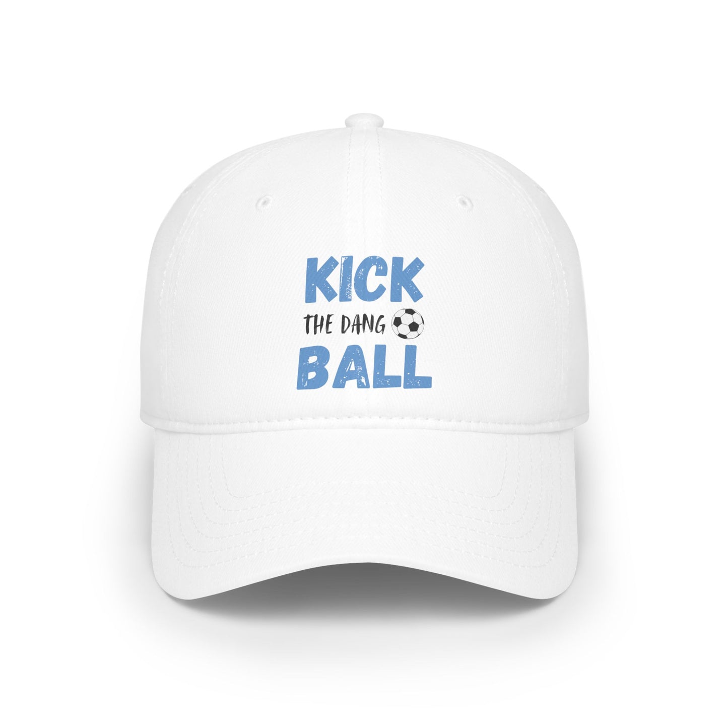 Kick the Dang Ball, Soccer Hat, Sports Fan Hat, Gift for Sports Parents, Adjustable Hat