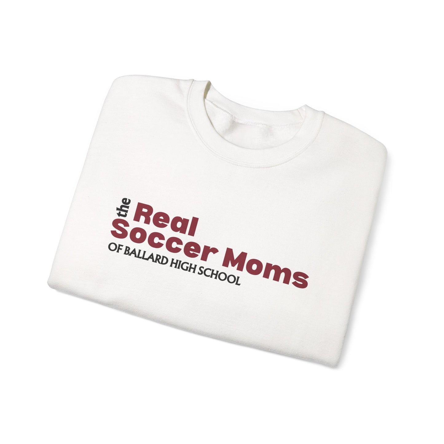 Real Soccer Moms of Ballard High School, Crewneck Sweatshirt, Perfect Gift for Sports Moms, Casual Wear for Game Days, School Spirit