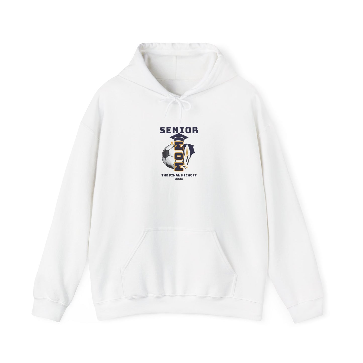 Final Kick Off Soccer Mom Hoodie - Sweatshirt for Graduation, Class of 2026, School Spirit