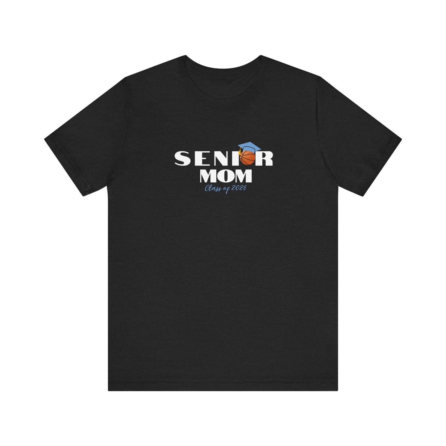Senior Basketball Mom Tee, Graduation, Graduation T-Shirt, Class of 2026 Apparel, Celebrate Senior Year