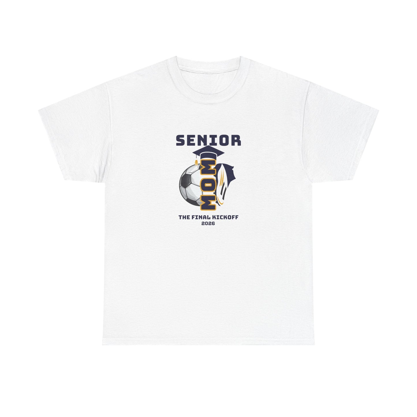 Final Kick Off Senior Soccer Mom Tee, Unisex Heavy Cotton Tee, Class of 2026