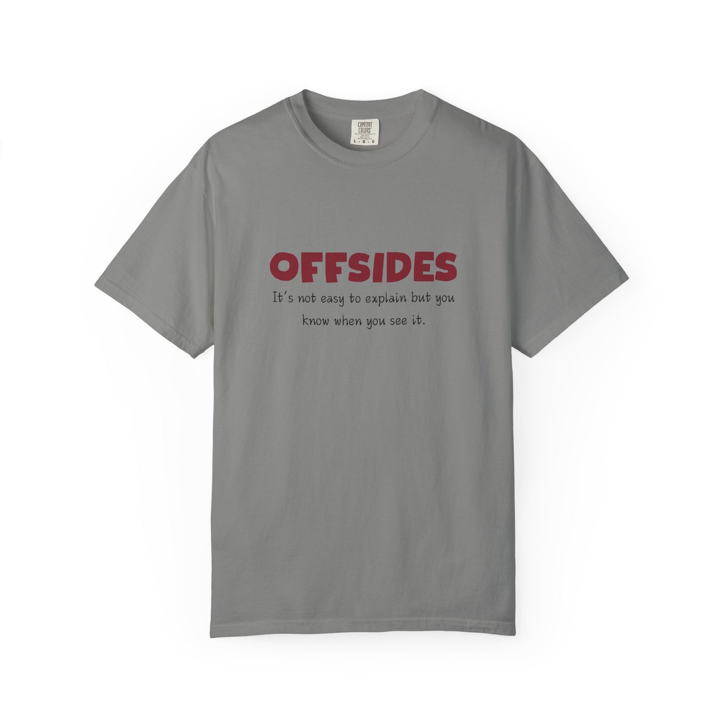 Garment-Dyed T-Shirt with 'OFFSIDES' Quote, Soccer Lovers, Great for Game Days