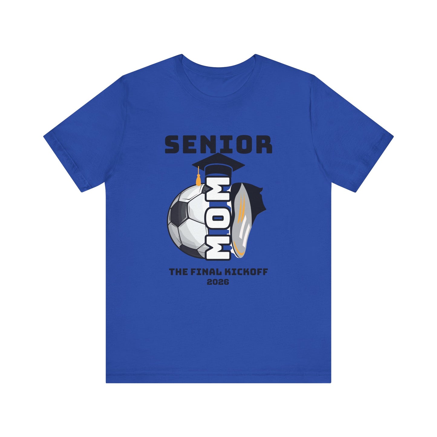 The Final Kickoff, Senior Mom Soccer Tee - Unisex Jersey Short Sleeve, End of Season