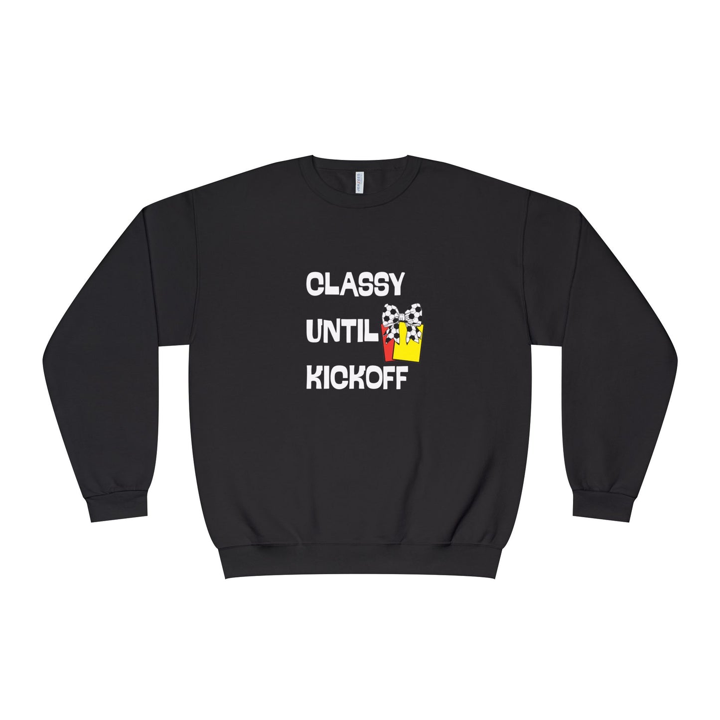 Classy Until Kickoff Sweatshirt, Game Day Apparel, Unisex Crewneck, Sports Fan Gear, Casual Style, Soccer Mom