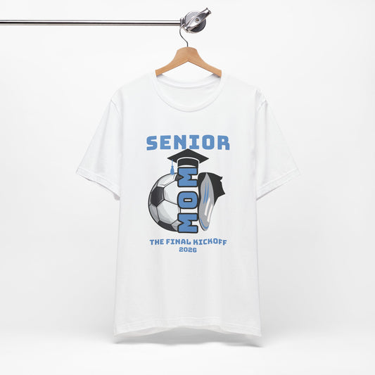 The Final Kickoff, Senior Mom Soccer Tee - Unisex Jersey Short Sleeve, End of Season