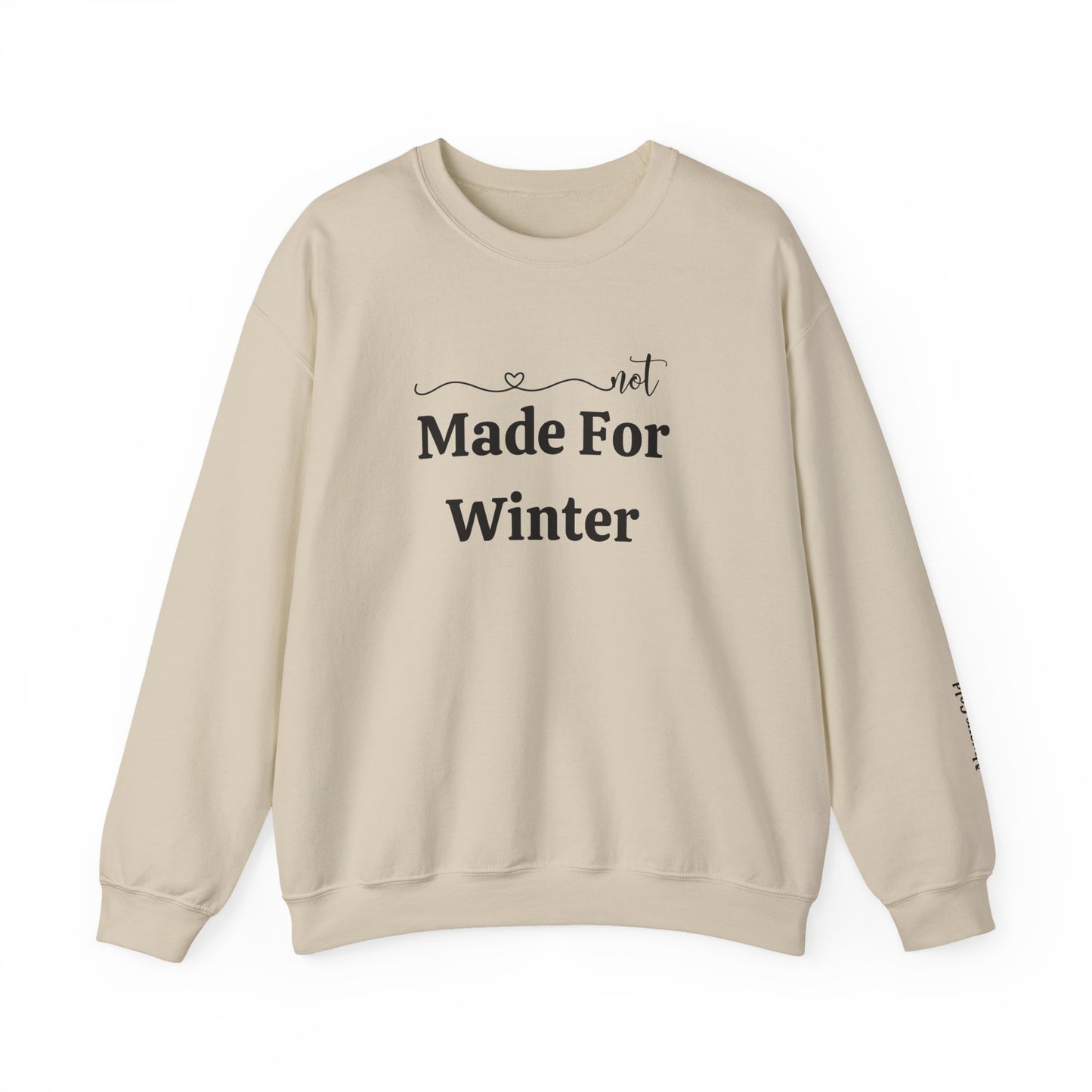 Made For Winter - Always Cold Sweatshirt - Cozy Seasonal Crewneck
