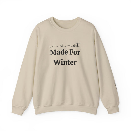 Made For Winter - Always Cold Sweatshirt - Cozy Seasonal Crewneck