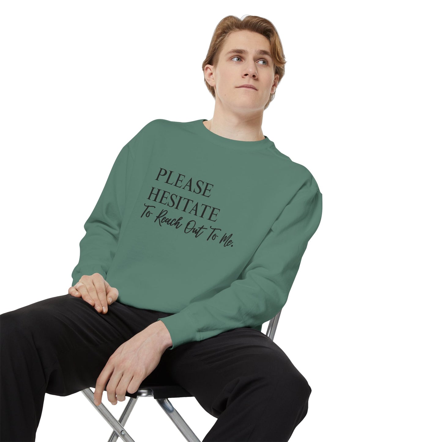 Please Hesitate To Reach Out To Me Crewneck — Office Humor Sweatshirt