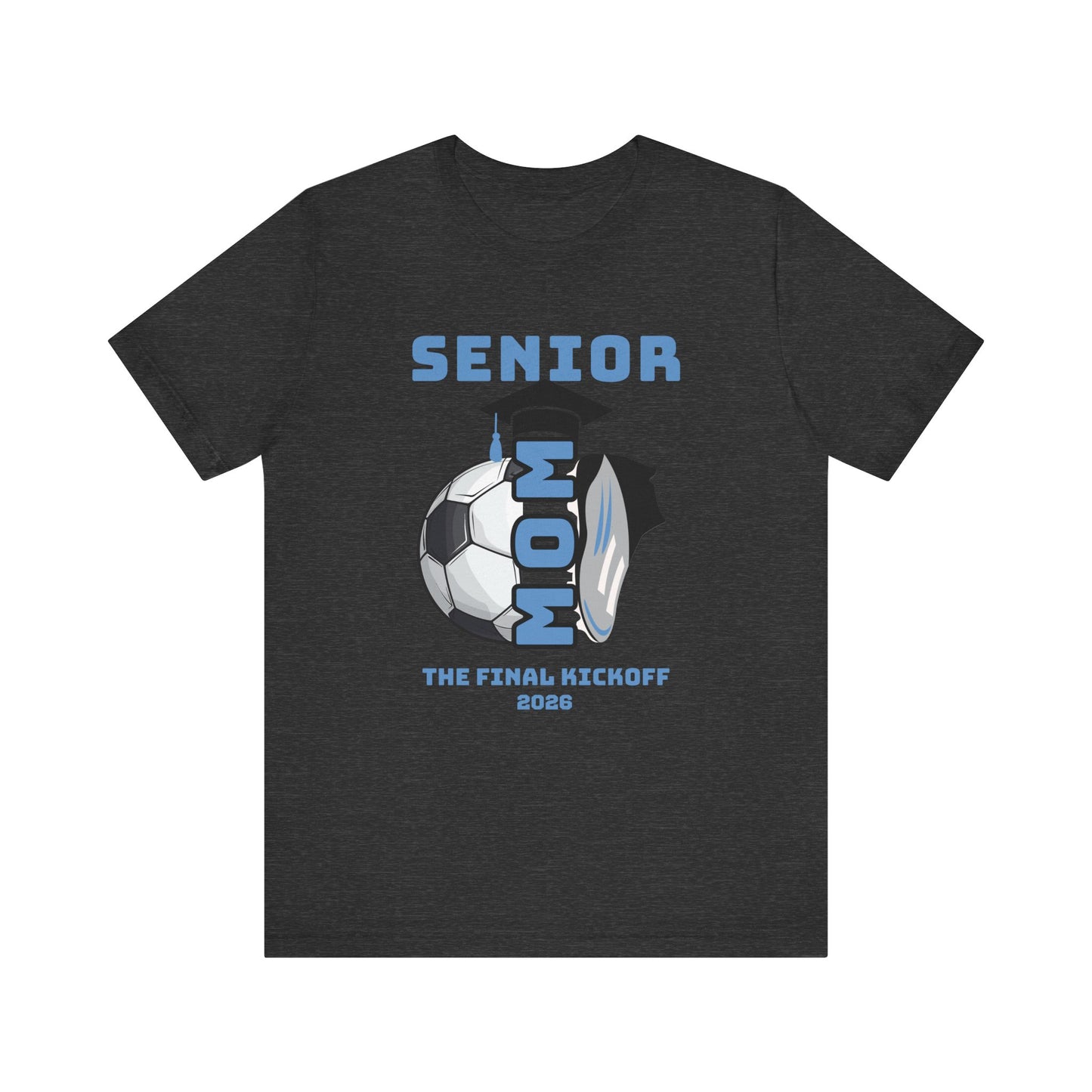 The Final Kickoff, Senior Mom Soccer Tee - Unisex Jersey Short Sleeve, End of Season