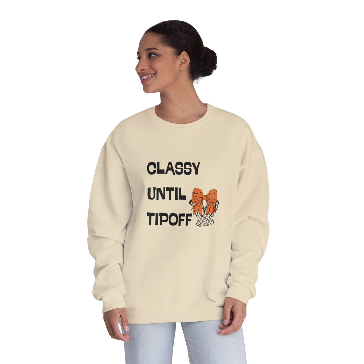 Classy Until Tipoff Sweatshirt, Unisex Crewneck Pullover, College Sports Apparel, Basketball Fan Gear, Comfy Casual Sweatshirt