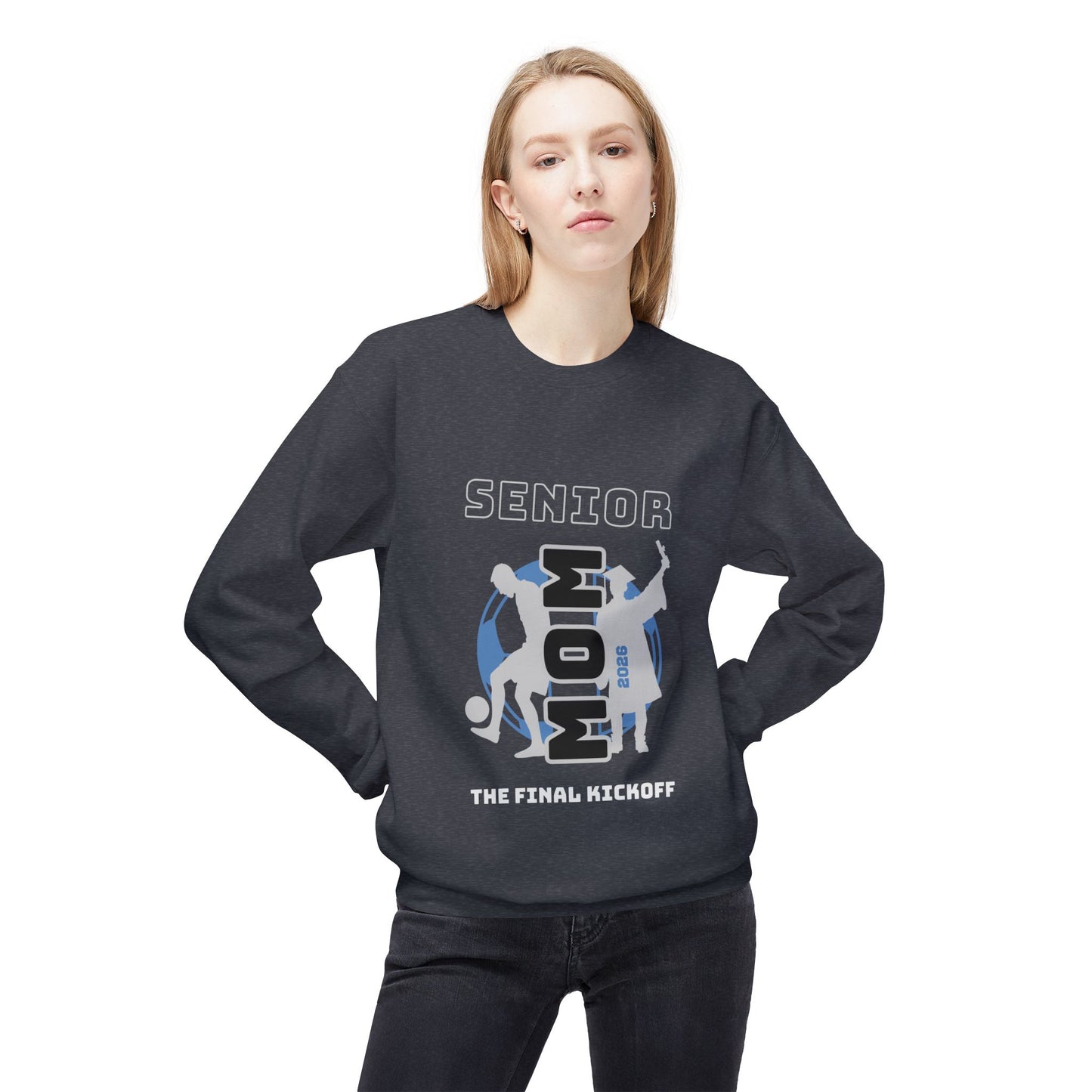 Senior Year- Soccer Mom- Final Kickoff Crewneck Sweatshirt