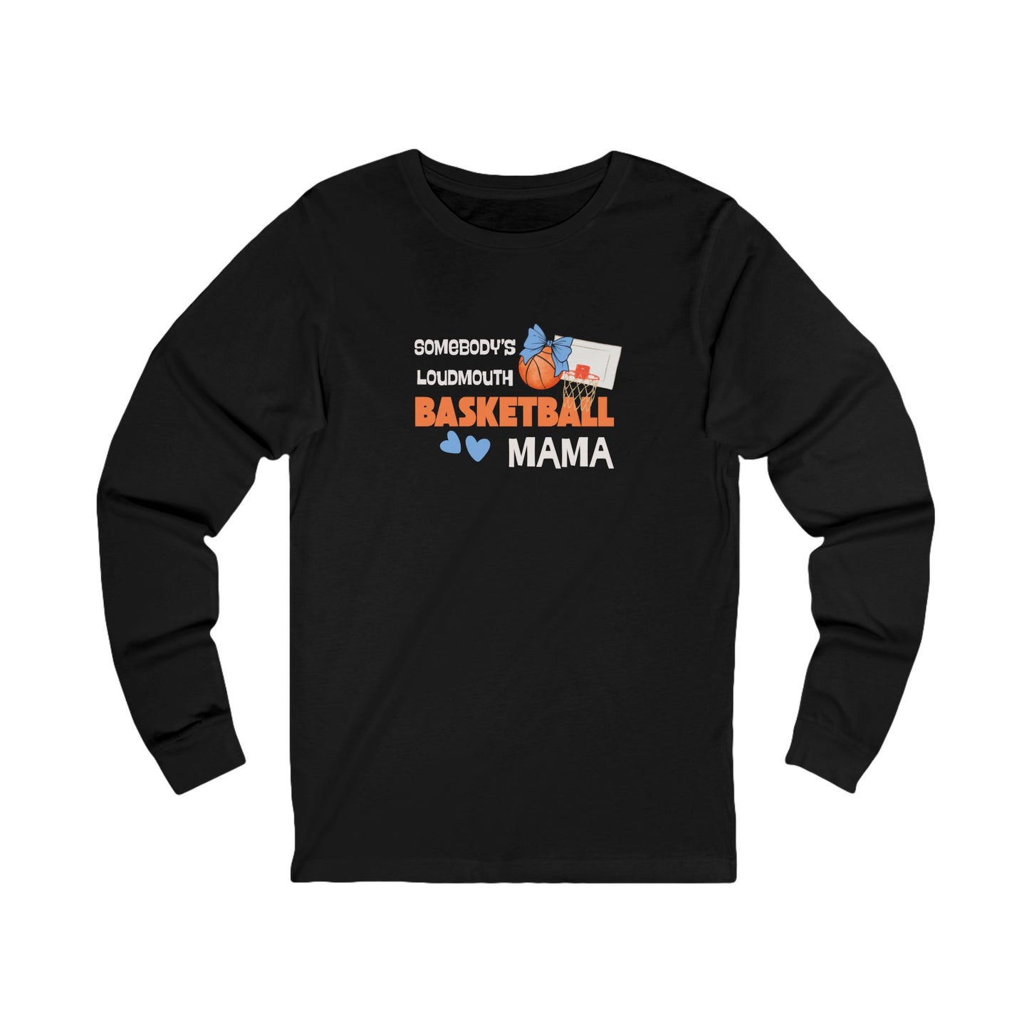 Loudmouth Basketball Mama Long Sleeve Tee