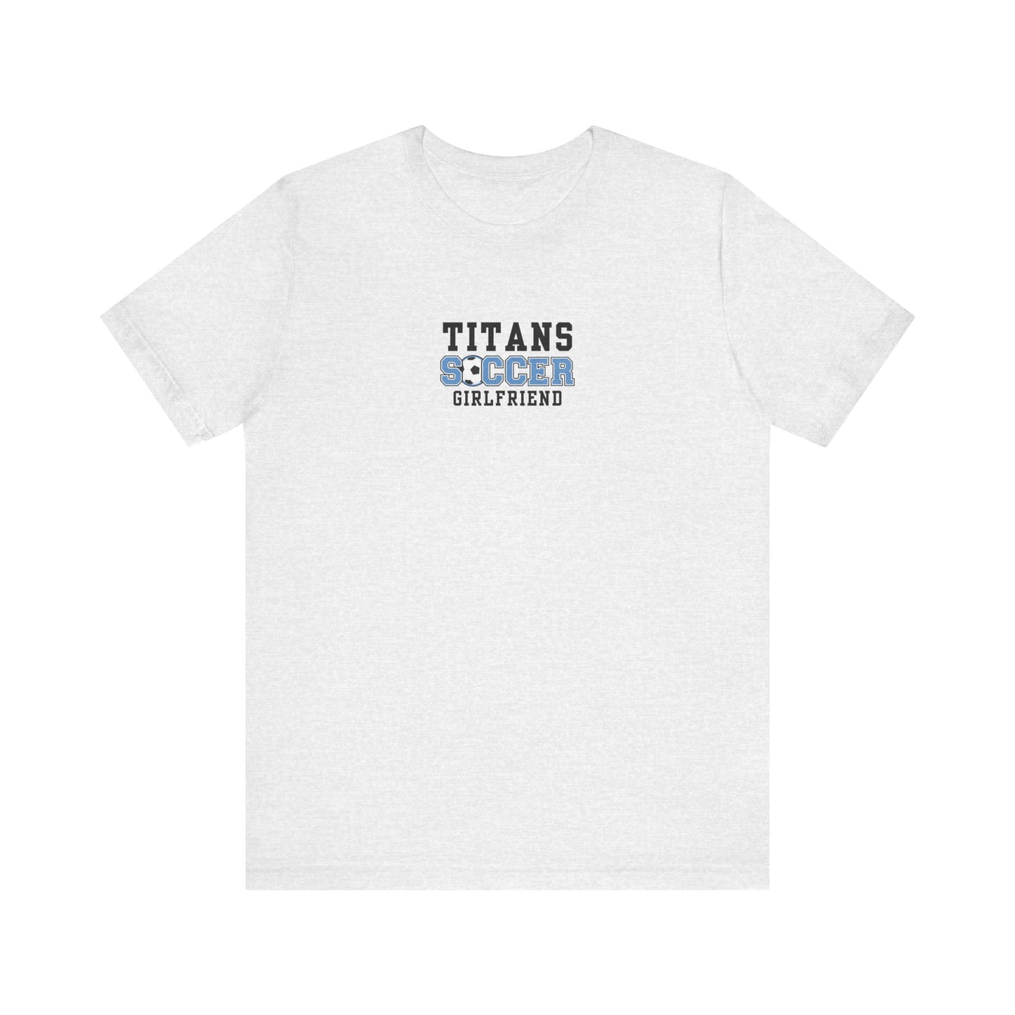 Titans Soccer Girlfriend Tee, Unisex Jersey Short Sleeve T-Shirt, Sporty Apparel, Gift for Soccer Fans, Casual Wear, Team Spirit