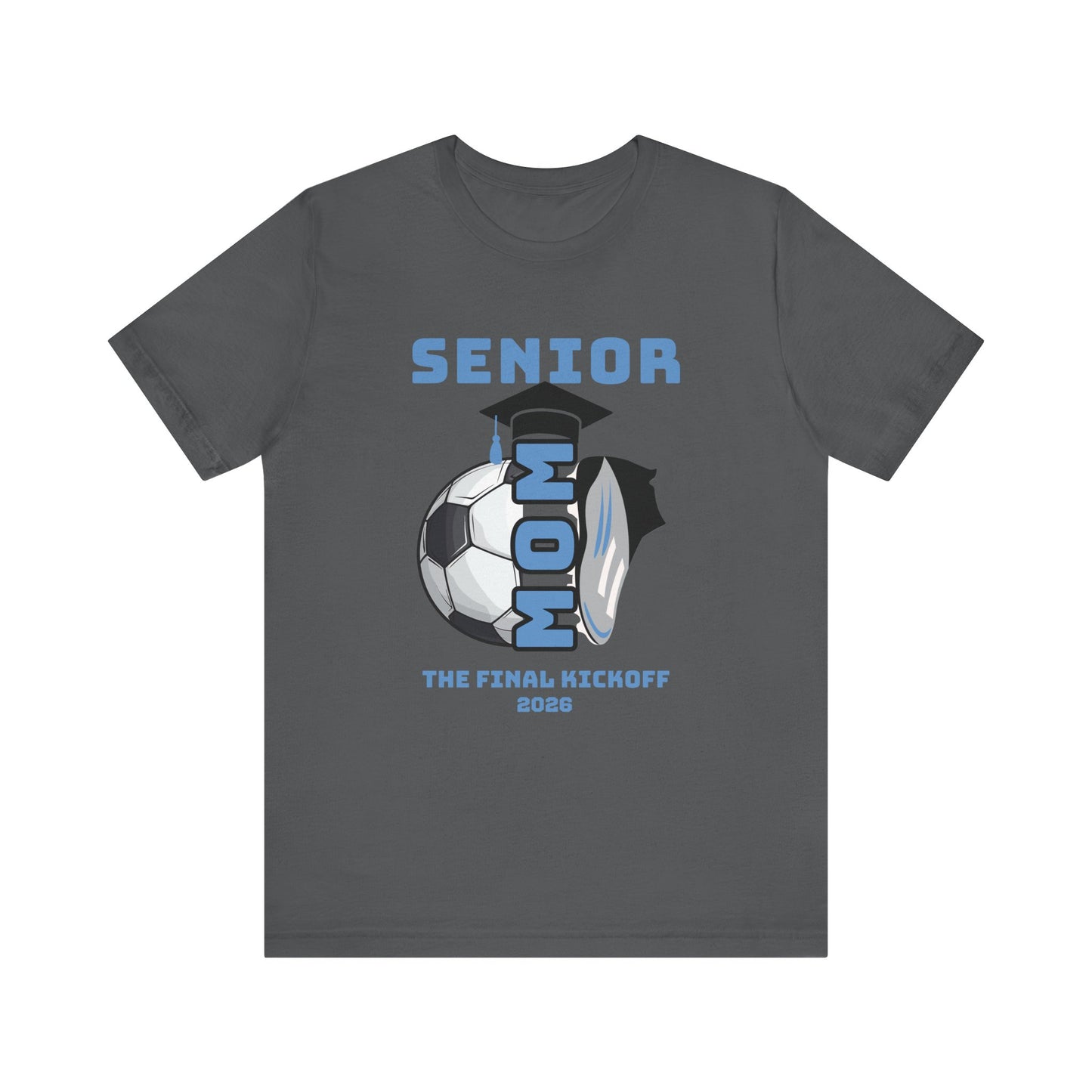 The Final Kickoff, Senior Mom Soccer Tee - Unisex Jersey Short Sleeve, End of Season